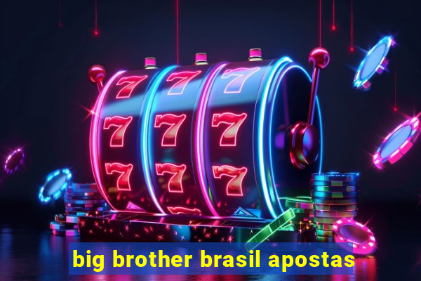 big brother brasil apostas